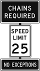 sign chains req no exceptions: sign that says chains required no exceptions, speed limit 25