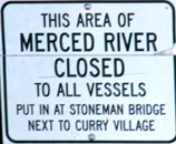 sign Merced river closed: 