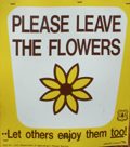 sign please leave the flowers: 
