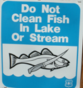do not clean fish in stream: 