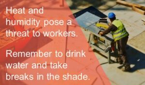 photo says when working outside in the heat, remember to drink water and take breaks in the shade